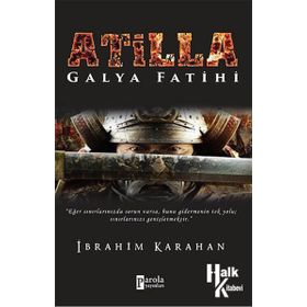 Atilla Galya Fatihi - İbrahim Karahan