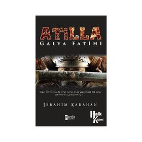Atilla Galya Fatihi - İbrahim Karahan