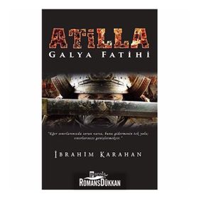 Atilla Galya Fatihi - İbrahim Karahan