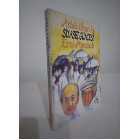 ATILLA İLHAN'LA SIYASET GÜNCESİ - EROL MANİSALI