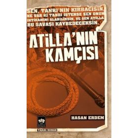 Atilla nın Kamçısı - Hasan Erdem