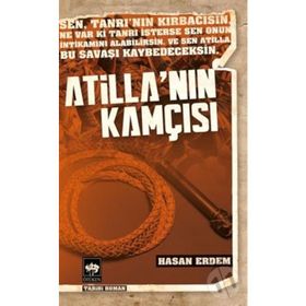 Atilla nın Kamçısı - Hasan Erdem