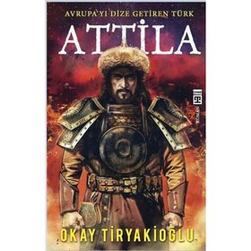 Atilla - Okay Tiryakioğlu