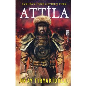 Atilla - Okay Tiryakioğlu