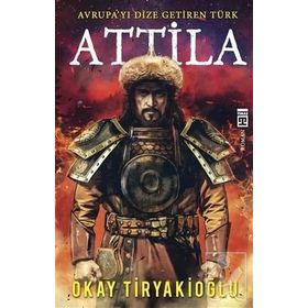 Atilla - Okay Tiryakioğlu