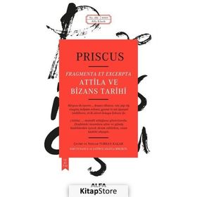 Atilla ve Bizans Tarihi - Priscus