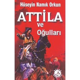 Atilla ve Oğulları - Hüseyin Namık Orkun