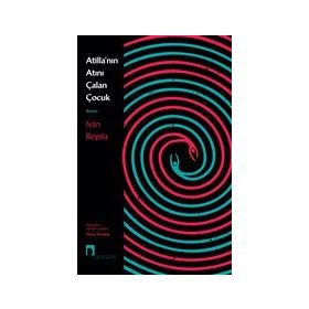 Atilla’nın Atını Çalan Çocuk - Ivan Repila