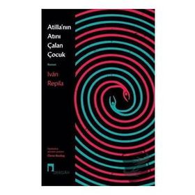 Atilla’nın Atını Çalan Çocuk - Ivan Repila