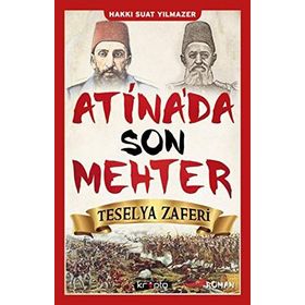 Atina'da Son Mehter - Hakkı Suat Yılmazer