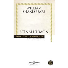 Atinalı Timon William Shakespeare İş Bankası Yayınları