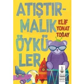 Atıştırmalık Öyküler - Elif Yonat Toğay