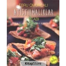 Atıştırmalıklar Kitabı - Ebru Omurcalı
