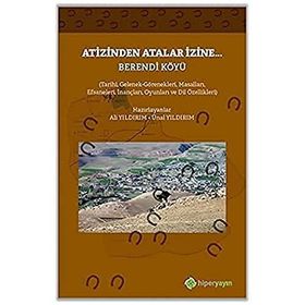Atizinden Atalar İzine Berendi Köyü - Ünal Yıldırım Ali Yıldırım