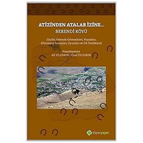 Atizinden Atalar İzine Berendi Köyü - Ünal Yıldırım Ali Yıldırım