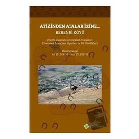 Atizinden Atalar İzine Berendi Köyü - Ünal Yıldırım Ali Yıldırım
