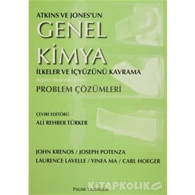 ATKINS GENEL KIMYA İLKELER VE İÇYÜZÜNÜ KAVRAMA PROBLEM ÇÖZÜMLERI - JOHN KRENOS;JOSEPH POTENZA ;LAURENCE LAVELLE ;YINFA MA ;CARL HOEGER