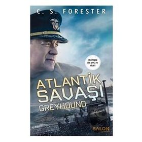 Atlantik Savaşı - Greyhound - C. S. Forester