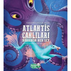 Atlantis Canlıları Hakkında Her Şey - Giuseppe D'Anna - Bambu Kitap