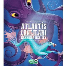 Atlantis Canlıları Hakkında Her Şey - Giuseppe D'Anna - Bambu Kitap