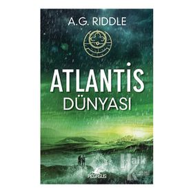 Atlantis Dünyası - Kökenin Gizemi 3 - A.G. Riddle