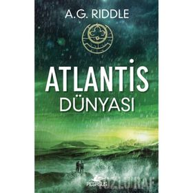 Atlantis Dünyası - Kökenin Gizemi 3 - A.G. Riddle