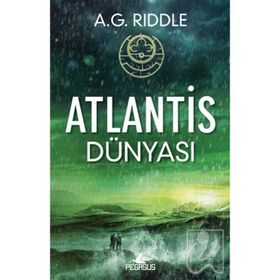 Atlantis Dünyası - Kökenin Gizemi 3 - A.G. Riddle