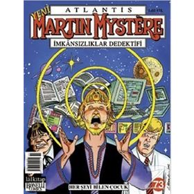 ATLANTIS MARTIN MYSTERE SAYI: 73 HER ŞEYİ BILEN ÇOCUK - STEFANO SANTARELLI, MICHELANGELO LA NEVE