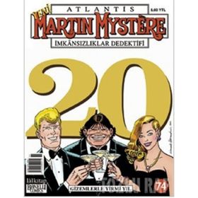 ATLANTIS MARTIN MYSTERE SAYI: 74 GIZEMLERLE YIRMI YIL - ALFREDO CASTELLI