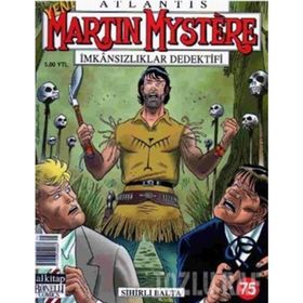 ATLANTIS MARTIN MYSTERE SAYI: 75 SIHIRLI BALTA - ALFREDO CASTELLI