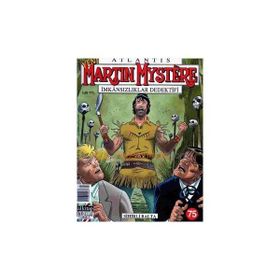 ATLANTIS MARTIN MYSTERE SAYI: 75 SIHIRLI BALTA - ALFREDO CASTELLI