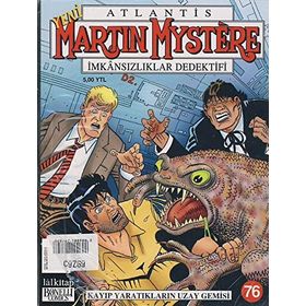 ATLANTIS MARTIN MYSTERE SAYI: 76 KAYIP YARATIKLAR UZAY GEMISI - ALFREDO CASTELLI