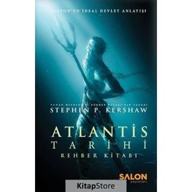Atlantis Tarihi Rehber Kitabı - Stephen P Kershaw