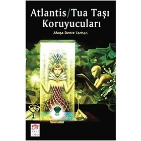Atlantis-Tua Taşı Koruyucuları - Akaşa Deniz Tarhan
