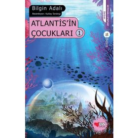 Atlantis'in Çocukları 1 - Bilgin Adalı