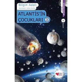 Atlantis’in Çocukları 3 - Bilgin Adalı