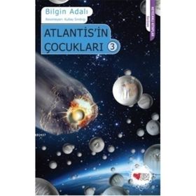 Atlantis’in Çocukları 3 - Bilgin Adalı