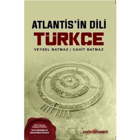 Atlantis'in Dili Türkçe - Prof. Dr. Veysel Batmaz