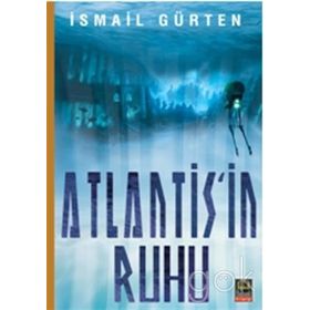 Atlantis’in Ruhu - İsmail Gürten