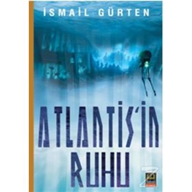 Atlantis’in Ruhu - İsmail Gürten
