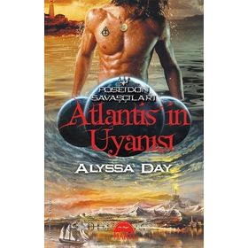 ATLANTISIN UYANIŞI - ALYSSA DAY