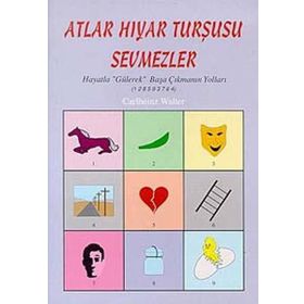 ATLAR HIYAR TURŞUSU SEVMEZLER - CARLHEINZ WALTER