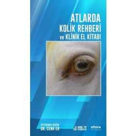 Atlarda Kolik Rehberi ve Klinik El Kitabı - Cenk Er