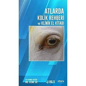 Atlarda Kolik Rehberi ve Klinik El Kitabı - Cenk Er