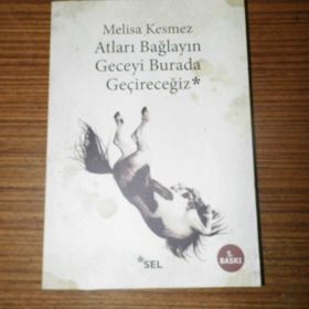 Atları Bağlayın Geceyi Burada Geçireceğiz - Melisa Kesmez