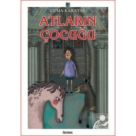 Atların Çocuğu Cuma Karataş