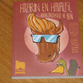 Atların En Havalısı Hain Ördekler ve Ben - Dagmar Hossfeld