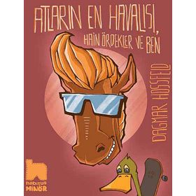 Atların En Havalısı Hain Ördekler ve Ben - Dagmar Hossfeld