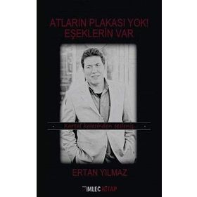 Atların Plakası Yok! Eşeklerin Var - Ertan Yılmaz