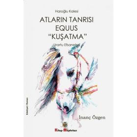 Atların Tanrısı Equus “Kuşatma” - İnanç Özgen